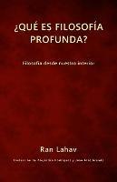 ?Que es filosofia profunda?: Filosofia desde nuestro interior - Ran Lahav - cover