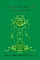 Verdant Gnosis: Cultivating the Green Path, Volume 1 - cover