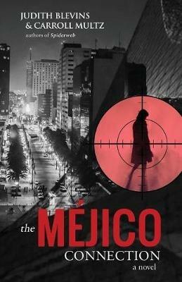 The Mejico Connection - Judith Blevins,Carroll Multz - cover