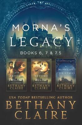 Morna's Legacy: Books 6, 7, & 7.5: Scottish, Time Travel Romances - Bethany Claire - cover