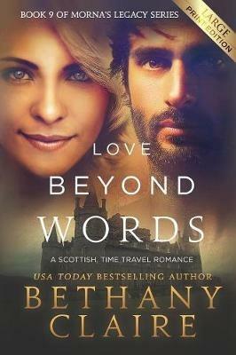 Love Beyond Words (Large Print Edition): A Scottish, Time Travel Romance - Bethany Claire - cover