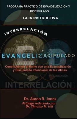 Interrelacionar El Evangelismo Y El Discipulado - Aaron R Jones - cover