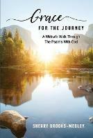 Grace for the Journey: A Widow's Walk through the Psalms with God
