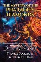 Ava & Carol Detective Agency: The Mystery of the Pharaoh's Diamonds - Thomas Lockhaven,Emily Chase,David Aretha - cover