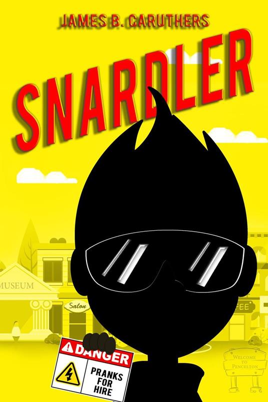 Snardler - James B. Caruthers - ebook