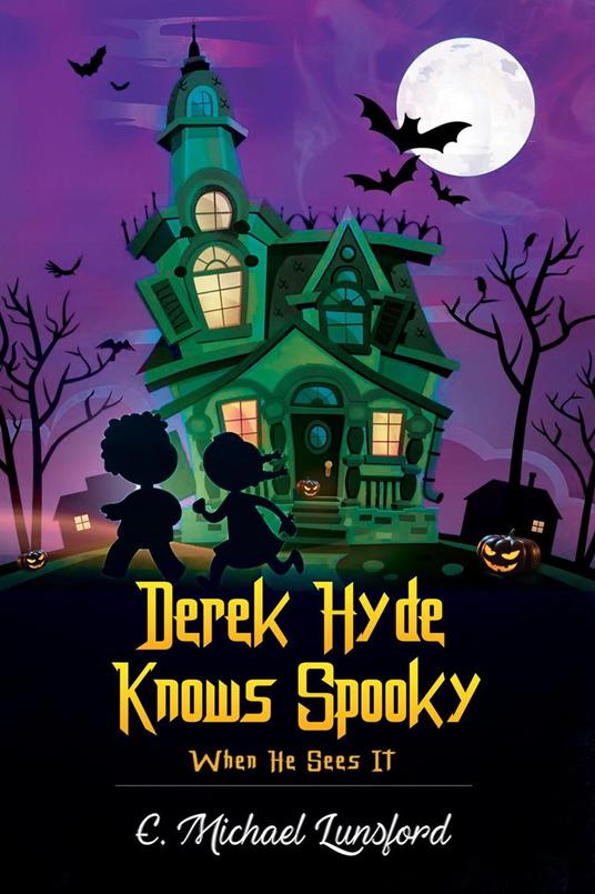 Derek Hyde Knows Spooky When He Sees It - E. Michael Lunsford - ebook