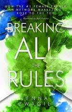 Breaking All the Rules: How the #1 Female Earner in Network Marketing Rose to The Top