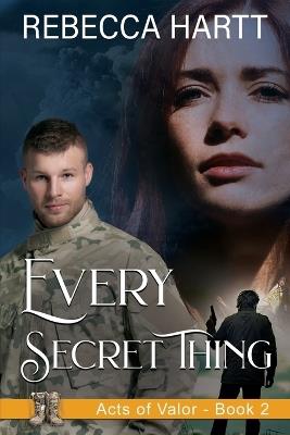 Every Secret Thing: Christian Romantic Suspense - Rebecca Hartt - cover
