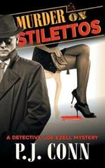 Murder on Stilettos (a Detective Joe Ezell Mystery, Book 4): Private Investigator Cozy Mystery