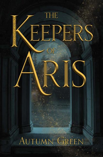 The Keepers of Aris - Autumn Green - ebook