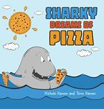 Sharky Dreams of Pizza