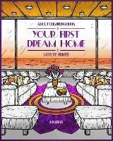 Adult Coloring Book Luxury Homes: Your First Dream Home - A M Shah - cover