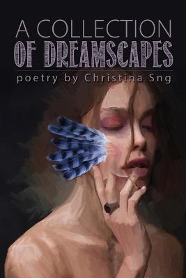 A Collection of Dreamscapes - Christina Sng - cover