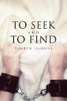 To Seek and to Find - Tamryn Eradani - cover