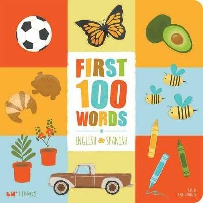 First 100 Words in English and Spanish - Patty Rodriguez,Ariana Stein - cover