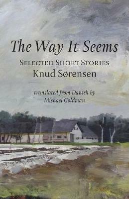 The Way It Seems: Selected Short Stories - Knud Sorensen - cover