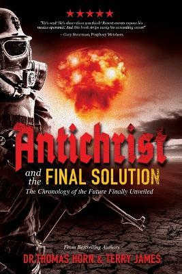 Antichrist and the Final Solution - Thomas Horn,Terry James - cover