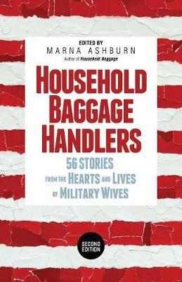 Household Baggage Handlers: 56 Stories from the Hearts and Lives of Military Wives, - cover
