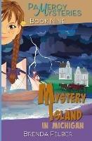 Mystery Island: A Pameroy Mystery in Michigan - Brenda S Felber - cover