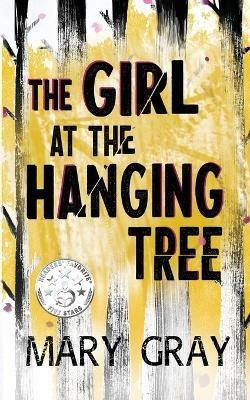 The Girl at the Hanging Tree - Mary Gray - cover