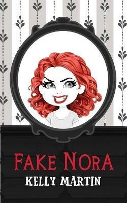 Fake Nora - Kelly Martin - cover