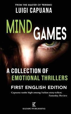 Mind Games: A Collection of Emotional Thrillers - Luigi Capuana - cover