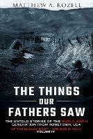 The Things Our Fathers Saw Vol. IV: Up the Bloody Boot-The War in Italy