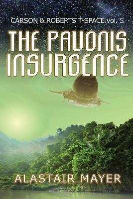 The Pavonis Insurgence - Alastair Mayer - cover