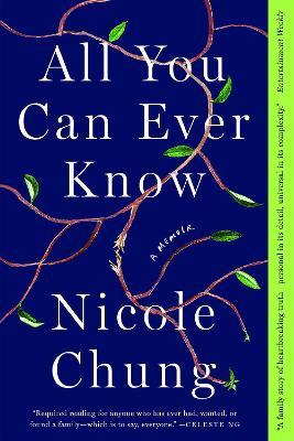 All You Can Ever Know: A Memoir - Nicole Chung - cover