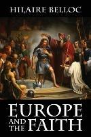 Europe and the Faith - Hilaire Belloc - cover