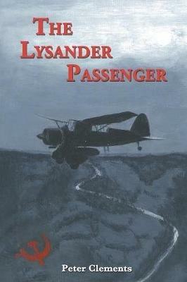 The Lysander Passenger - Peter Clements - cover