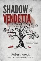 Shadow of Vendetta - Robert Joseph - cover