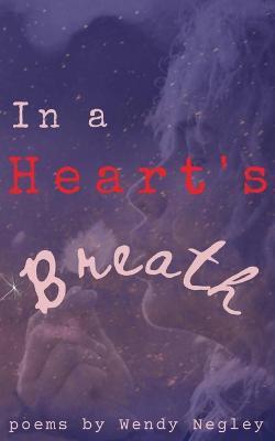 In a Heart's Breath - Wendy Negley - cover