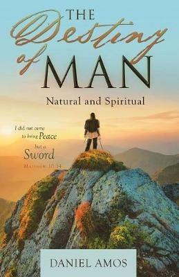 The Destiny of Man: Natural and Spiritual - Daniel Amos - cover