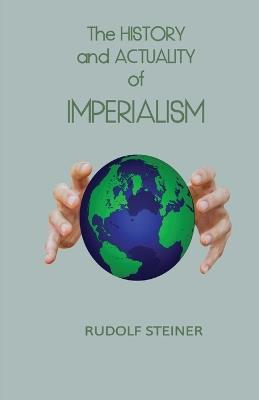 The History and Actuality of Imperialism - Rudolf Steiner - cover