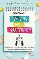 Evolving with Gratitude: Small Practices in Learning Communities That Make a Big Difference with Kids, Peers, and the World - Lainie Rowell - cover