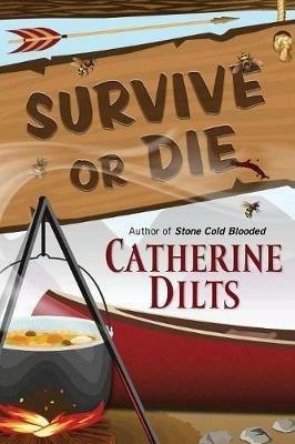 Survive or Die - Catherine Dilts - cover