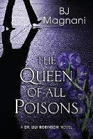 The Queen of all Poisons - Bj Magnani - cover