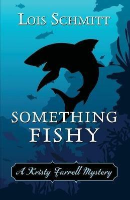 Something Fishy - Lois Schmitt - cover