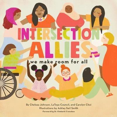 IntersectionAllies: We Make Room for All - Chelsea Johnson,LaToya Council,Carolyn Choi - cover