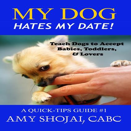 My Dog Hates My Date!