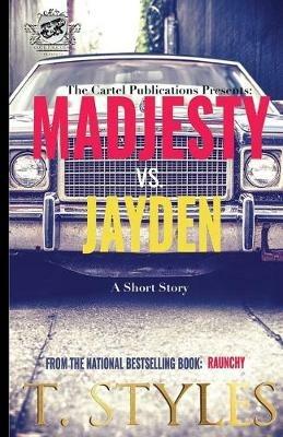 Madjesty vs. Jayden (The Cartel Publications Presents) - T Styles - cover