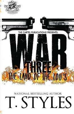 War 3: The Land Of The Lou's (The Cartel Publications Presents) - T Styles - cover