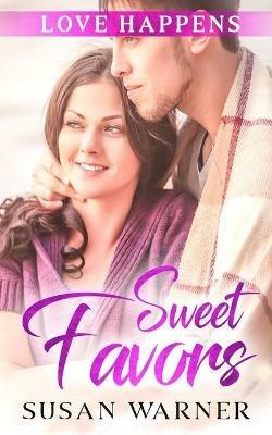 Sweet Favors: A Small Town Romance - Susan Warner - cover