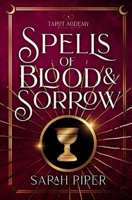 Spells of Blood and Sorrow - Sarah Piper - cover