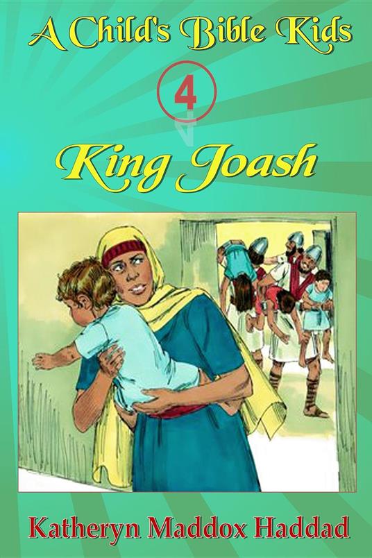 King Joash - Katheryn Maddox Haddad - ebook