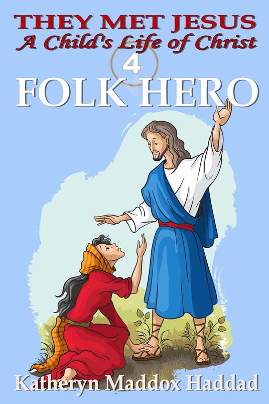 Folk Hero - Katheryn Maddox Haddad - ebook