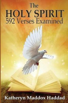 The Holy Spirit: 592 Scriptures Examined - Maddox Haddad Katheryn - cover
