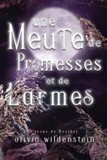 Une Meute de Promesses et de Larmes