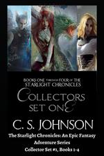 The Starlight Chronicles: An Epic Fantasy Adventure Series: Collector Set #1, Books 1-4